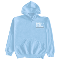 "Building A Better Future" The Black Hour in Baby Blue Hoodie with Black & white