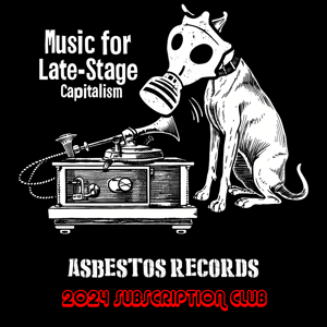 Image of 2024 Asbestos Records Subscription Club!