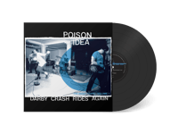 POISON IDEA - "Darby Crash Rides Again: The Early Years Volume 1" LP (2024 VERSION)
