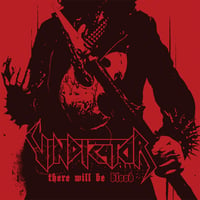 Vindicator - There Will Be Blood // Glory Or Death Records