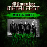 AUTOPSY MEET & GREET FRIDAY MAY 17TH 2024 AT MILWAUKEE METAL FEST