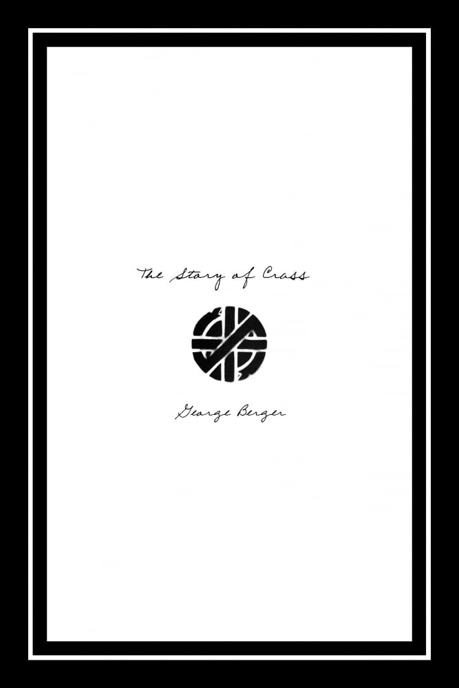 Image of The Story of CRASS. A book by George Berger 