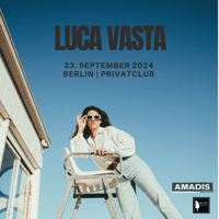 Luca Vasta live in Berlin | 23.09.2024