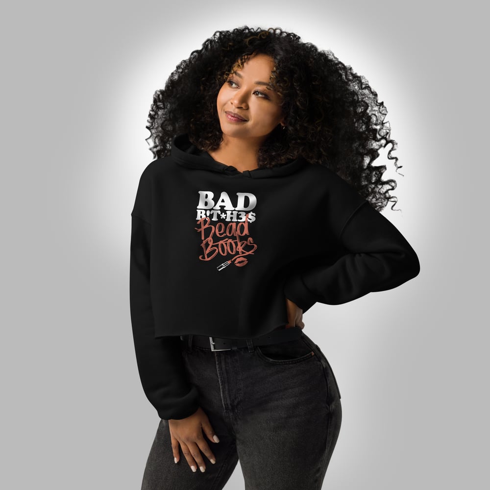 Image of Bad Bitches Read Books™ Black Crop Hoodie
