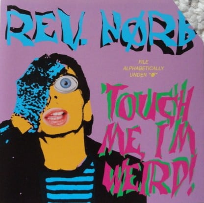 Image of Rev. Norb – Touch Me, I'm Weird (CD)