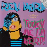 Rev. Norb – Touch Me, I'm Weird (CD)