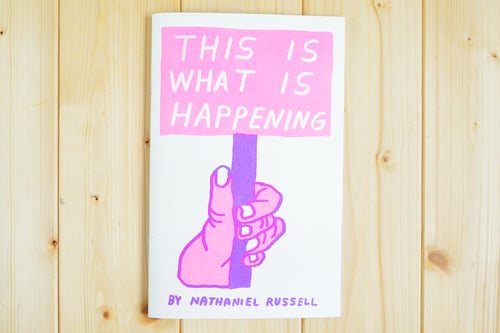 Image of This Is What Is Happening by Nathaniel Russell