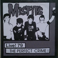 the MISFITS - "Live! 79 - The Perfect Crime!" 7" EP