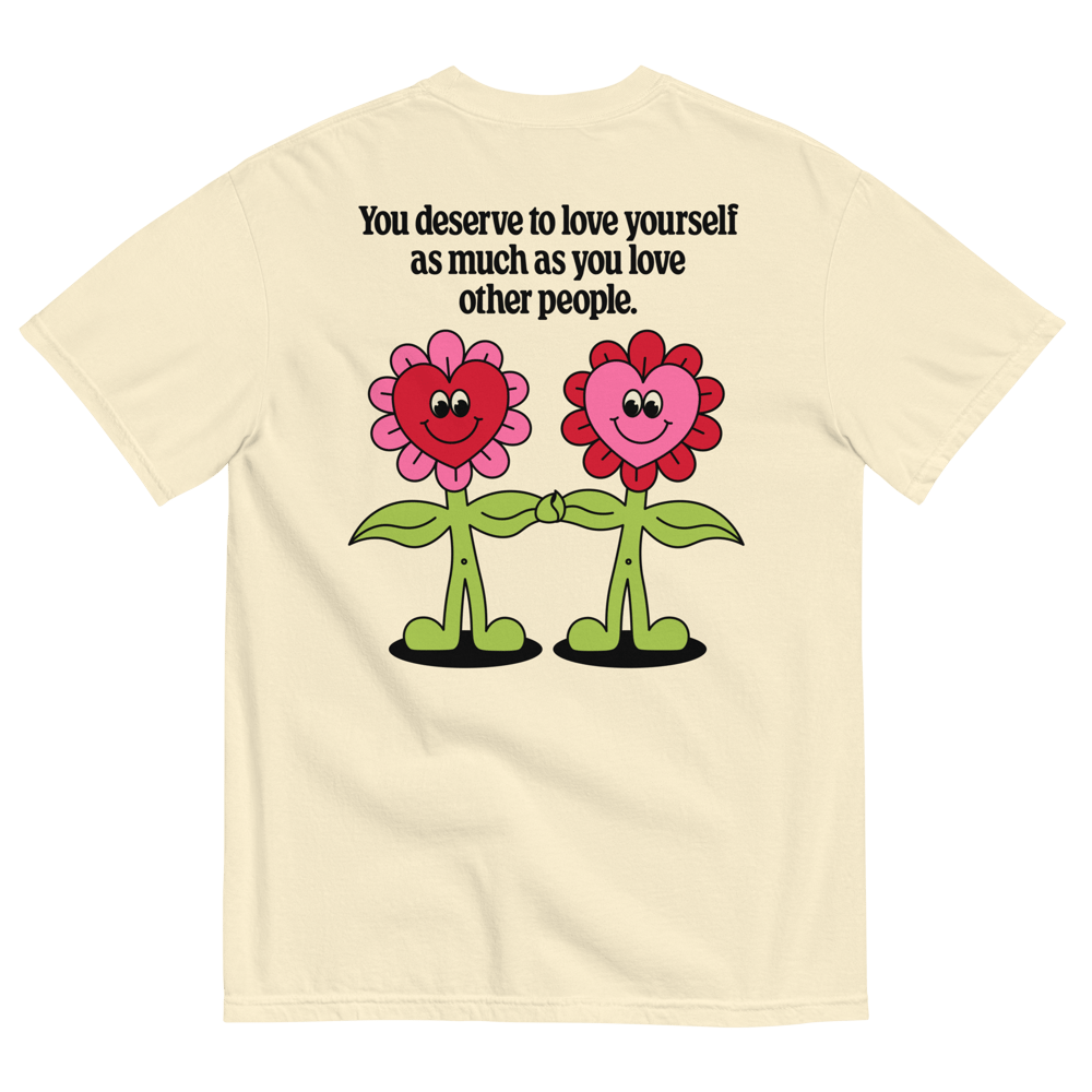 You Deserve To Love Yourself Comfort Colors T-shirt