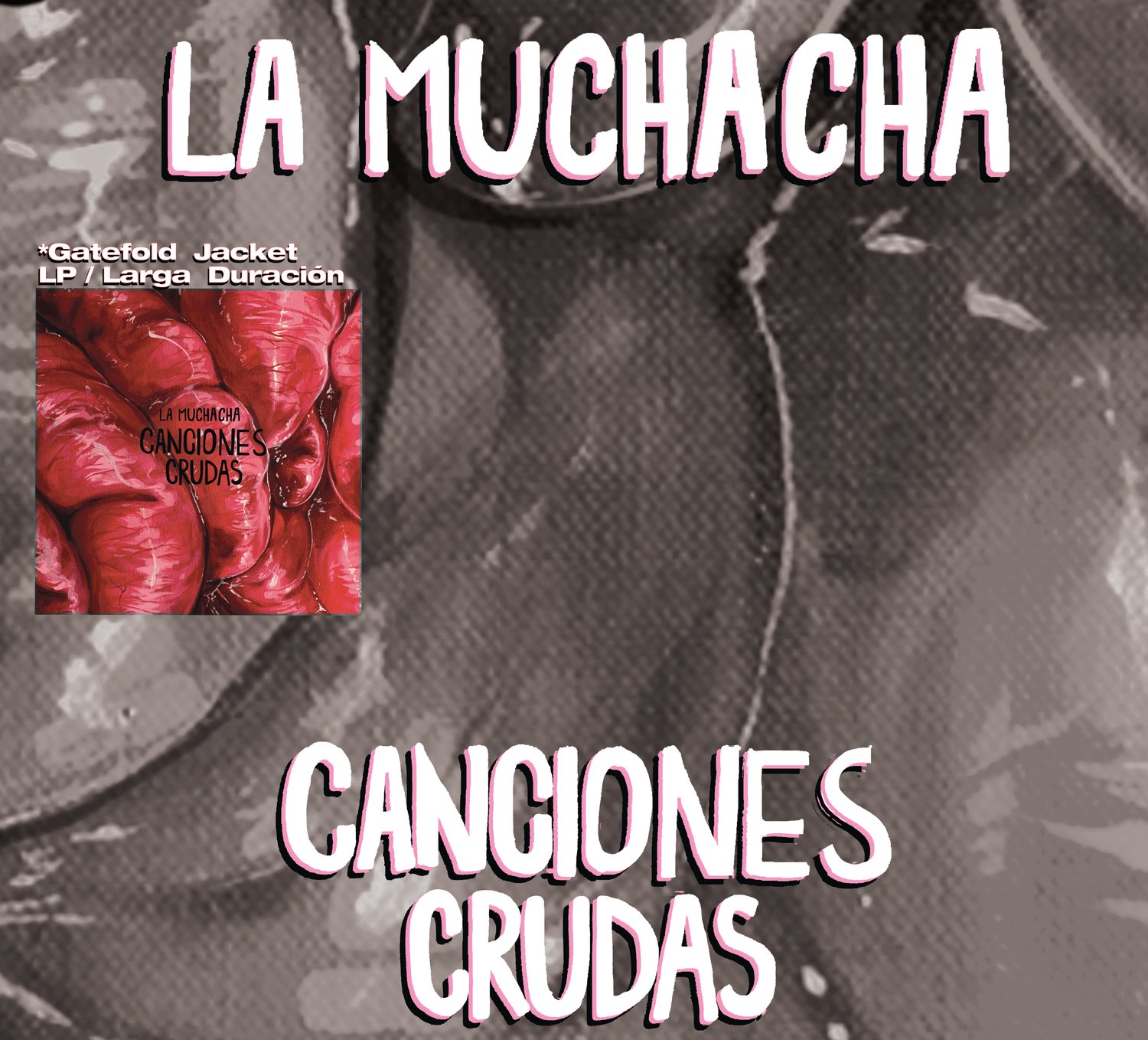 Image of La Muchacha - (LP) - "Canciones Crudas" - w/ Download Card - Glossy Gatefold Jacket!