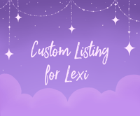 Custom Listing for Lexi