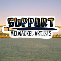 SUPPORT MILWAUKEE ARTISTS Sticker