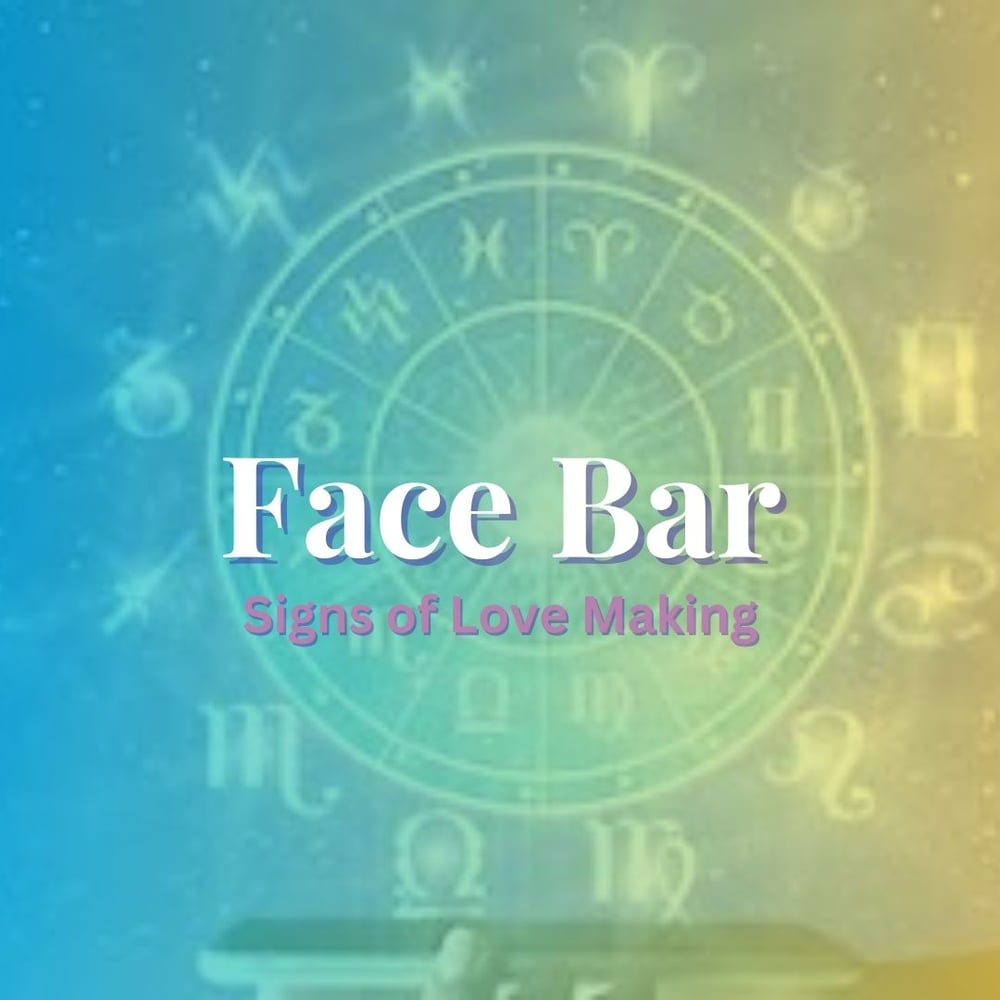 Image of Signs of Love Making Face Bar