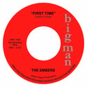 The Embers - First Time / I Wanna Be - Available for pre-order...mailing March 11th 