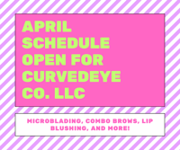 April Schedule for Microblading and More-Deposit Only