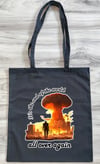 Fallout Graphic Tote Bag - It's the End of the World All Over Again (Fallout 4 BoS Institute Ending)