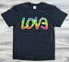 Rainbow Love Design T-Shirt - Men's and Women's Sizes Tee - Various Colors Graphic TShirt