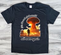 Image 1 of Original Design Fallout Graphic Tee - It's the End of the World All Over Again