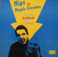 NIPS / NIPPLE ERECTORS - "Bops, Babes, Booze & Bovver" LP