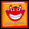 WORK IS HELL BOOK (DIGITAL PDF)