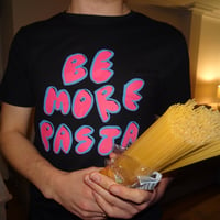 Image 1 of Be More Pasta Tee (Black)