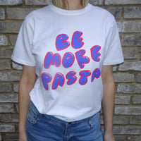 Image 1 of Be More Pasta Tee (White)