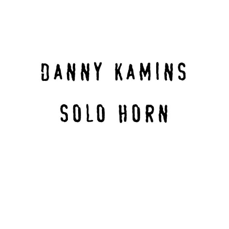 Image of #111 Danny Kamins | Solo Horn | C36