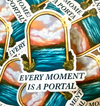 Every Moment Sticker