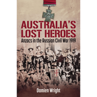 Australia’s Lost Heroes | Author: Damien Wright