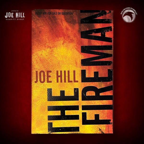 Image of JOE HILL CHARITY 2024 EVENT 5: SIGNED The Fireman Advanced Reader Copy UK edition - 1 copy!