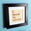 I Wanna Be Adored - 5" Engraved Woodcut 