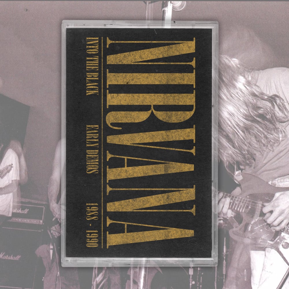 Nirvana - Into The Black: Demos '88-'90