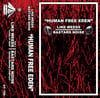 Like Weeds / Bastard Noise - "Human Free Eden" CS