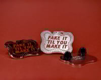 Image 4 of Fake it Enamel Pin