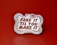 Image 2 of Fake it Enamel Pin