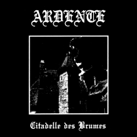ARDENTE "Citadelle des Brumes" CD-R