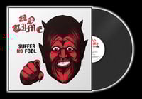 NO TIME 'Suffer No Fool' 12" LP