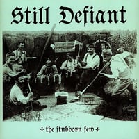 Image 1 of STILL DEFIANT 'The Stubborn Few' 12" EP