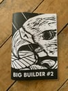 BIG BUILDER ZINE # 2