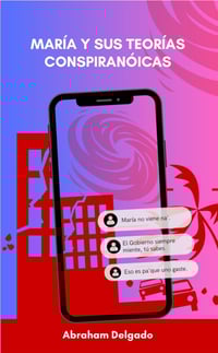 María y sus teorías conspiranóicas 