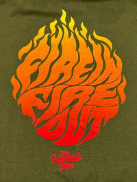 Image 3 of Fire In Fire Out [T-Shirt]