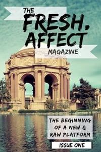 THE FRESH. AFFECT MAGAZINE - ISSUE ONE
