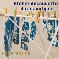 Atelier Découverte du cyanotype - Réservation