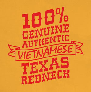 Vietnamese Texas Redneck