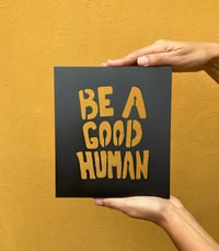 Image 1 of [DECOR] Be A Good Human Frame (2 options)