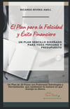 El Plan para la Felicidad y Éxito Financiero   