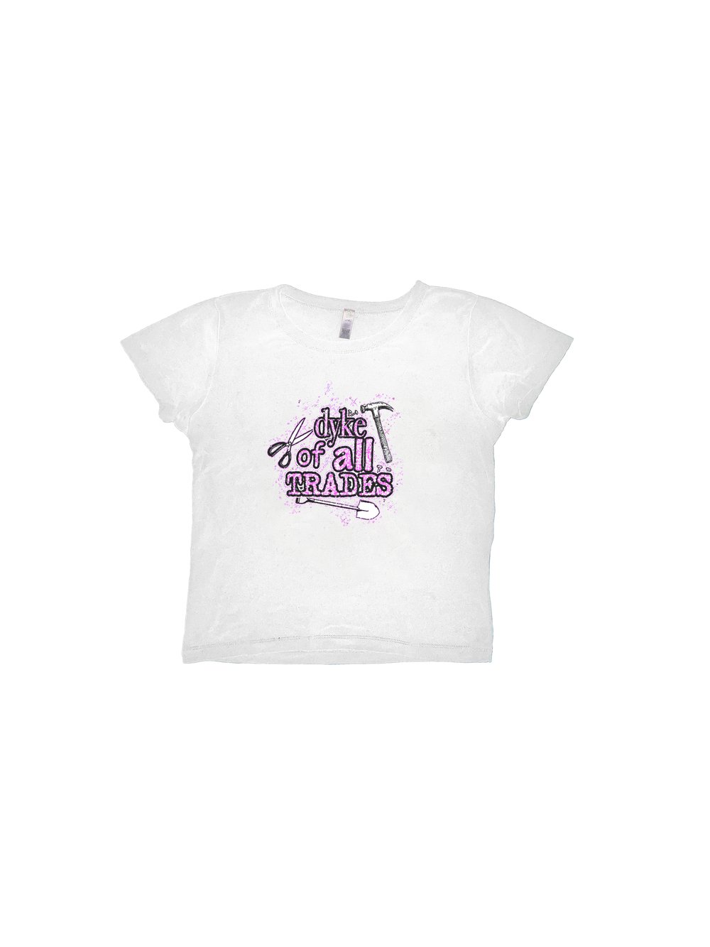 Image of DYKE OF ALL TRADES - BABY TEE WHITE (pre order)