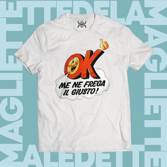 T-SHIRT - OK, ME NE FREGA IL GIUSTO