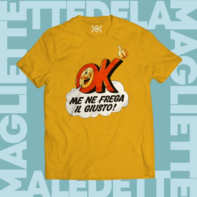 T-SHIRT - OK, ME NE FREGA IL GIUSTO