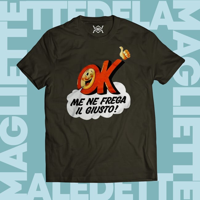 T-SHIRT - OK, ME NE FREGA IL GIUSTO
